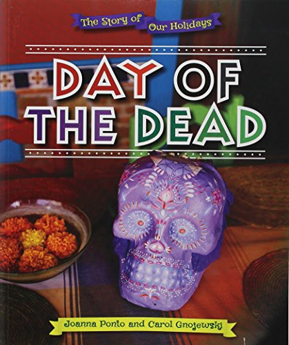 Day of the Dead - 9780766076426 by Joanna Ponto, Carol Gnojewski, 9780766076426
