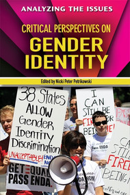 Critical Perspectives on Gender Identity by Nicki Peter Petrikowski, 9780766076723
