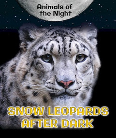 Snow Leopards After Dark - 9780766077355 by Heather Moore Niver, 9780766077355