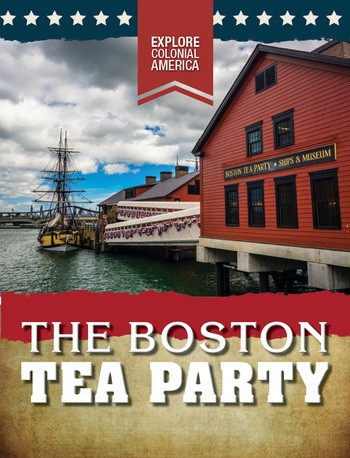 The Boston Tea Party - 9780766078727 by Sarah Gilman, 9780766078727
