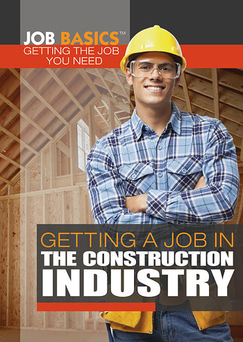 Getting a Job in the Construction Industry by Philip Wolny, 9781477785645