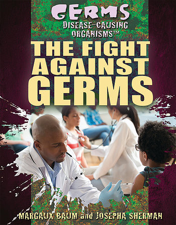The Fight Against Germs - 9781477788530 by Josepha Sherman, Margaux Baum, 9781477788530