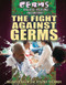 The Fight Against Germs - 9781477788530 by Josepha Sherman, Margaux Baum, 9781477788530