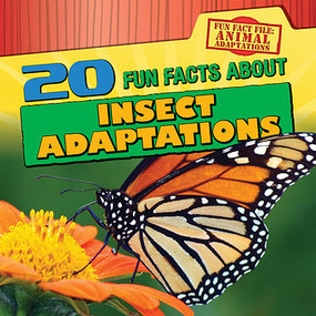 20 Fun Facts About Insect Adaptations by Kristen Rajczak Nelson, 9781482444315