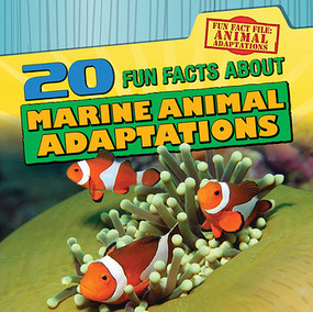 20 Fun Facts About Marine Animal Adaptations by Tayler Cole, 9781482444339
