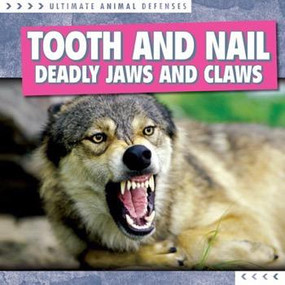 Tooth and Nail: Deadly Jaws and Claws - 9781482444469 by Agatha Gregson, 9781482444469