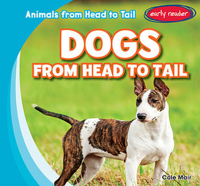 Dogs from Head to Tail by Cole Mair, 9781482445374