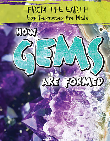 How Gems Are Formed by Jill Keppeler, 9781482447095