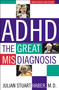 ADHD (The Great Misdiagnosis) by Julian Stuart Haber, 9781589790476