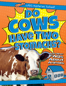 Do Cows Have Two Stomachs? (And Other FAQs About Animals) by Therese M. Shea, 9781482447781