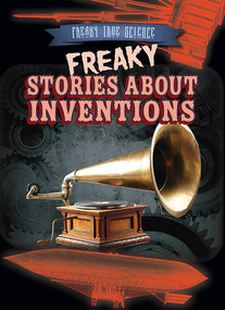 Freaky Stories About Inventions - 9781482448290 by Michael Canfield, 9781482448290