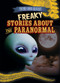 Freaky Stories About the Paranormal by M. H. Seeley, 9781482448467