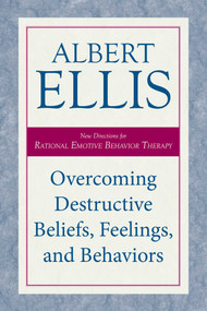 Overcoming Destructive Beliefs, Feelings, and Behaviors (New Directions for Rational Emotive Behavior Therapy) - 9781633889033 by Albert Ellis, 9781633889033