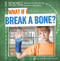 What If I Break a Bone? - 9781482448917 by Kristen Rajczak Nelson, 9781482448917