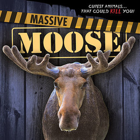 Massive Moose by Mary Molly Shea, 9781482449136