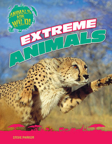 Extreme Animals - 9781482450101 by Steve Parker, 9781482450101