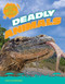 Deadly Animals by Anna Claybourne, 9781482450149