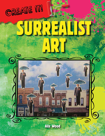 Surrealist Art by Alix Wood, 9781482450217