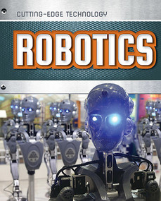 Robotics - 9781482451603 by Louise Spilsbury, Richard Spilsbury, 9781482451603