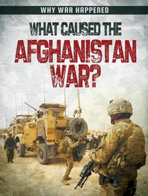 What Caused the Afghanistan War? by Sarah Levete, 9781482451788