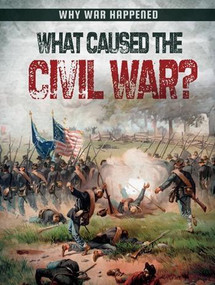 What Caused the Civil War? by Robyn Hardyman, 9781482451801