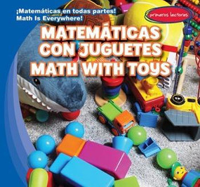 Matemáticas con juguetes / Math with Toys (Bilingual Edition) by Rory McDonnell, Eida de la Vega, 9781482452143