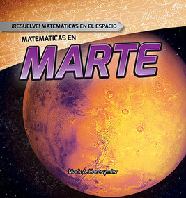 Matemáticas en Marte (Math on Mars) - 9781482452402 by Mark J. Harasymiw, Alberto Jiménez, 9781482452402
