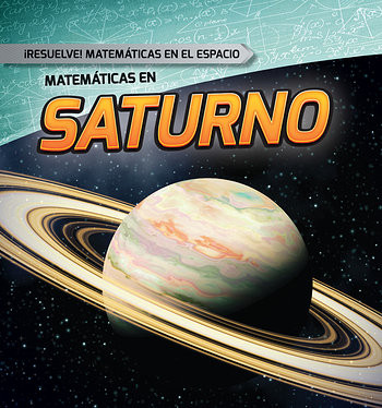 Matemáticas en Saturno (Math on Saturn) by Mark J. Harasymiw, Alberto Jiménez, 9781482452426