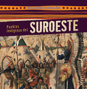 Pueblos indígenas del Suroeste (Native Peoples of the Southwest) (Spanish Edition) by Barbara M. Linde, Esther Sarfatti, 9781482452723