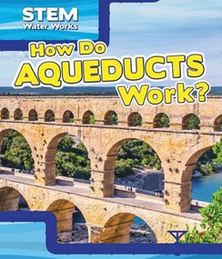 How Do Aqueducts Work? - 9781499419931 by Greg Roza, 9781499419931