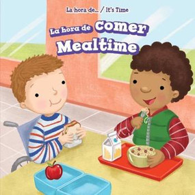 La hora de comer / Mealtime (Bilingual Edition) by Ada Quinlivan, 9781499422979