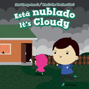 Está nublado / It's Cloudy (Bilingual Edition) by Celeste Bishop, 9781499423211