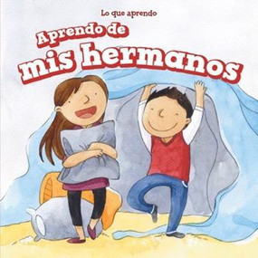 Aprendo de mis hermanos (I Learn from My Brother and Sister) - 9781499423815 by Amy B. Rogers, 9781499423815