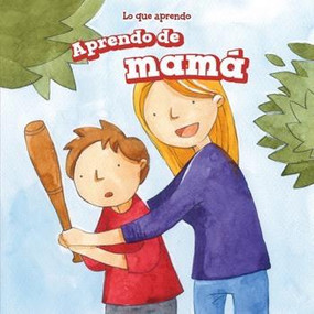 Aprendo de mamá (I Learn from My Mom) - 9781499423976 by Joyce Jeffries, 9781499423976
