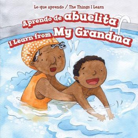 Aprendo de abuelita / I Learn from My Grandma by Lorraine Harrison, 9781499424171