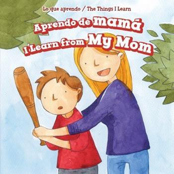 Aprendo de mamá / I Learn from My Mom by Joyce Jeffries, 9781499424218