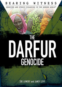 The Darfur Genocide by Zoe Lowery, Janey Levy, 9781499463064