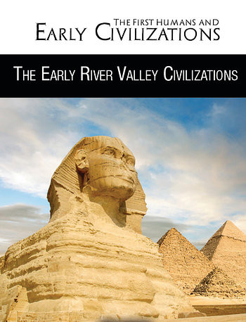The Early River Valley Civilizations - 9781499463286 by Rebecca Kraft Rector, 9781499463286