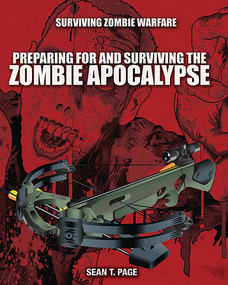 Preparing for and Surviving the Zombie Apocalypse - 9781499463866 by Sean T. Page, Ian Moores, 9781499463866