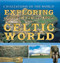 Exploring the Life, Myth, and Art of the Celtic World by Fergus Fleming, Shahrukh Husain, Linda A. Malcor, 9781499463941