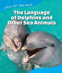 The Language of Dolphins and Other Sea Animals - 9781502617262 by Megan Kopp, 9781502617262