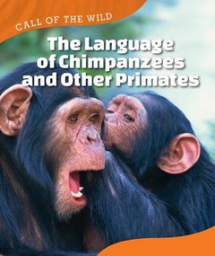 The Language of Chimpanzees and Other Primates - 9781502617279 by Megan Kopp, 9781502617279