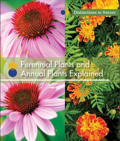 Perennial Plants and Annual Plants Explained by Shirley Duke, 9781502617422