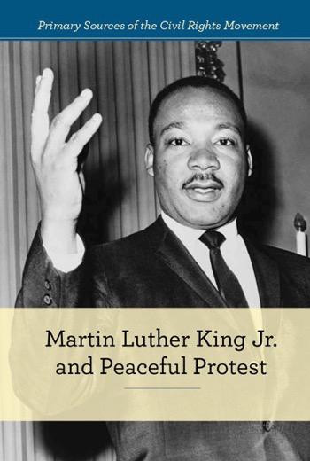 Martin Luther King Jr. and Peaceful Protest by Kelly Spence, 9781502618641