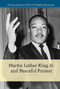 Martin Luther King Jr. and Peaceful Protest by Kelly Spence, 9781502618641