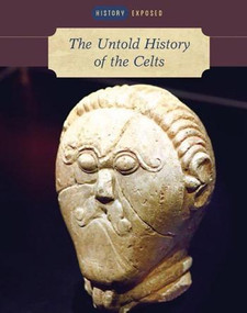 The Untold History of the Celts by Martin J. Dougherty, 9781502619006