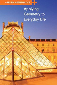 Applying Geometry to Everyday Life by Erik Richardson, 9781502619716