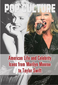 American Life and Celebrity Icons from Marilyn Monroe to Taylor Swift by Cathleen Small, 9781502619792