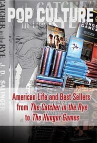 American Life and Best Sellers from The Catcher in the Rye to The Hunger Games by Diane Dakers, 9781502619815