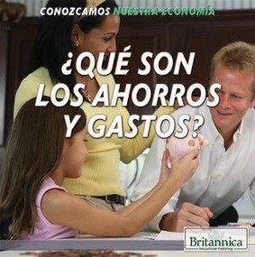 ¿Qué son los ahorros y gastos? (What Are Saving and Spending?) - 9781508102588 by Ana Maria Garcia, Barbara Gottfried Hollander, 9781508102588